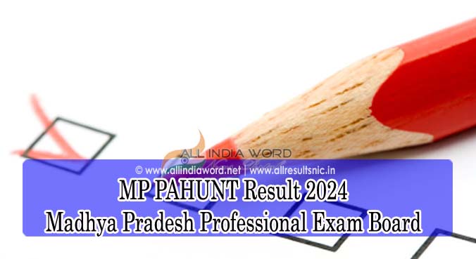 Madhya Pradesh PAHUNT Results 2024
